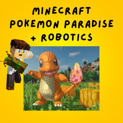 2026 06/29 -  Minecraft: Pokemon Paradise + Robotics
